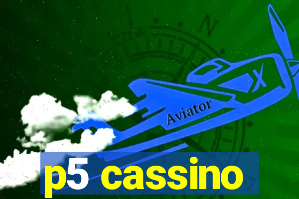 p5 cassino